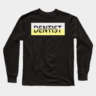 dentist Long Sleeve T-Shirt